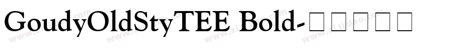 GoudyOldStyTEE Bold字体转换